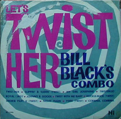 Albumcover Bill Black´s Combo - Let´s Twist Her