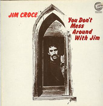 Albumcover Jim Croce - You Don´t Mess Around With Jim