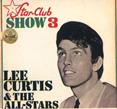 Albumcover Lee Curtis & The All Stars - Lee Curtis & the Allstars - Star Club Show 3