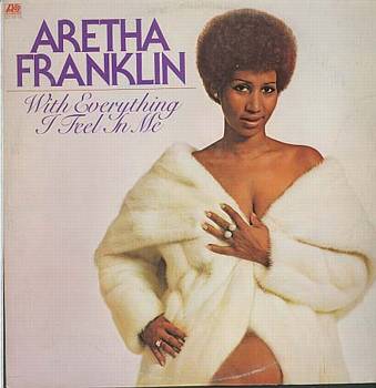 Albumcover Aretha Franklin - With Everything I Feel In Me