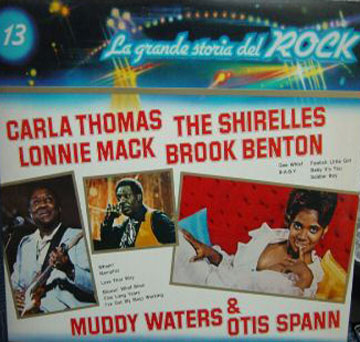 Albumcover La grande storia del Rock - No. 13: Grande Storia del Rock: Carla Thomas, Lonnie Mack, The Shirelles, Brook Benton, Muddy Waters & Otis Spann