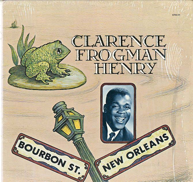 Albumcover Clarence Frogman Henry - Bourbon Street New Orleans