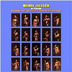 Albumcover Wanda Jackson - In Person - Recorded at Mr. Luckys in Phoenix, Arizona