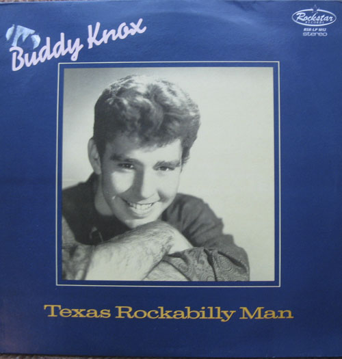 Albumcover Buddy Knox - Texas Rockabilly Man