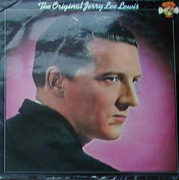 Albumcover Jerry Lee Lewis - The Original Jerry Lee Lewis (Compilation)