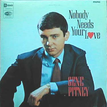 Albumcover Gene Pitney - Nobody Needs Your Love