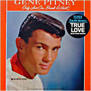 Albumcover Gene Pitney - Only Love Can Break A Heart