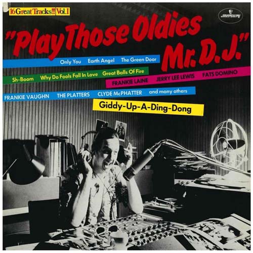 Albumcover Play Those Oldies Mr. D.J. - Play Those Oldies Mr. D.J, Vol. I