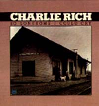 Albumcover Charlie Rich - So Lonsome I Could Cry