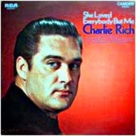 Albumcover Charlie Rich - She Loved Everybody But Me - The Versatile And Talented Charlie Rich