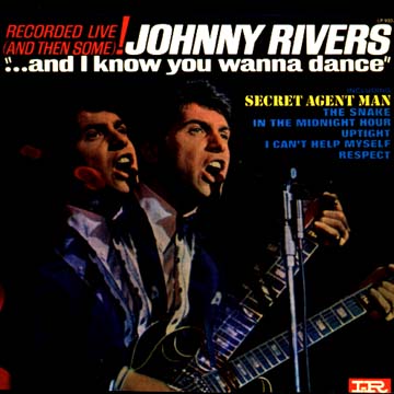 Albumcover Johnny Rivers - ...and I Know You Wanna Dance -Recorded Live