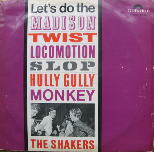 Albumcover The Shakers - Lets Do the Madison, Twist, Locomotion, Slop, Hully Gully, Monkey