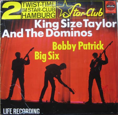 Albumcover King Size Taylor - Twist im Starclub 2 - King Size Taylor and The Dominoes / Bobby Patrick Big Six - Life Recording