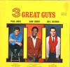 Cover: Various Artists of the 60s - 3 Great Guys: Paul Anka, Sam Cooke, Neil Sedaka