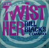 Cover: Bill Black´s Combo - Let´s Twist Her