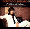 Cover: Bobby Goldsboro - I Believe in Music