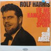 Cover: Rolf Harris - The Original Tie Me Kangaroo Down Sport & Sun Arise