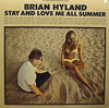 Cover: Hyland, Brian - Stay And Love Me All Summer
