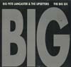 Cover: Big Pete Lancaster - Big Pete Lancaster & The Upsetters - The Big Six