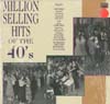 Cover: Various Artists of the 50s - Million Selling Hits of the 40s