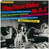 Cover: Play Those Oldies Mr. D.J. - Play Those Oldies Mr. D.J, Vol. I