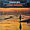 Cover: Charlie Rich - Lonely Weekends (Compil.)