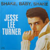 Cover: Jesse Lee Turner - Shake Baby Shake