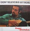 Cover: Roger Whittaker - I Dont Believe In If Anymore