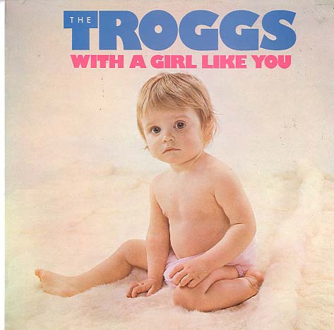 Albumcover The Troggs - With A Girl Like You