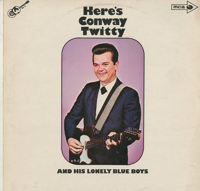 Albumcover Conway Twitty - Here Is Conway Twitty And His Lonely Blue Boys