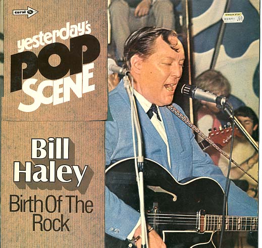 Albumcover Bill Haley & The Comets - Birth Of The Rock (Yesterday´s Pop Scene)