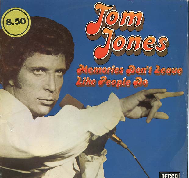 Albumcover Tom Jones - Memories Dont Leave Like People Do