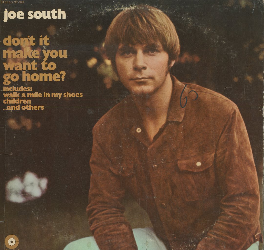 Albumcover Joe South - Dont It Make You Want To Go Home
