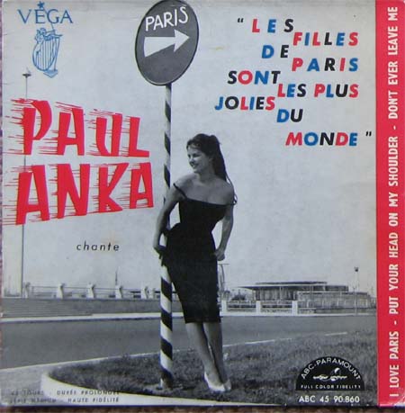 Albumcover Paul Anka - Les filles des Paris sont les plus jolies du monde/ I Love Paris /Put Your Head On My Shoulder / Dont Ever Keave Me