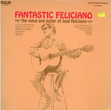 Albumcover Jose Feliciano - Fantastic Feliciano - The Voice And Guitar Of Jose Feliciano