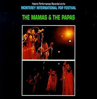 Albumcover The Mamas & The Papas - Monterey International Pop Festival - Historic Performace recorded June 1967