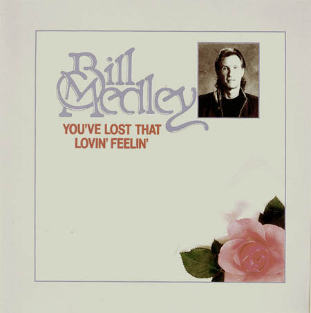 Albumcover Bill Medley - Youve Lost That Loving Feeling /Brown Eyed Woman / Im Gonna Be Strong (12 "Maxi)