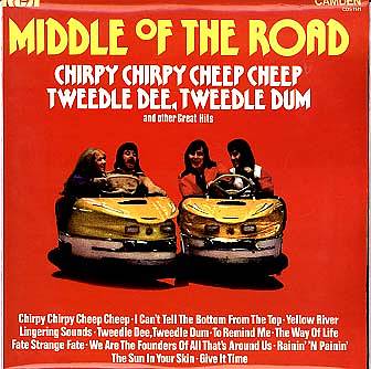 Albumcover Middle Of The Road - Chirpy Chirpy Cheep Cheep, Tweedle Dee Tweedle Dum And Other Great Hits 