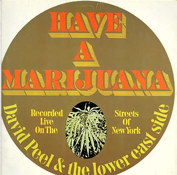 Albumcover David Peel & The Lower East Side - Have A Marijuana