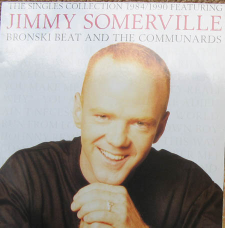 Albumcover Jimmy Somerville - The Singles Collection 1984 - 1990, Featuring Bronski Beat And The Communards