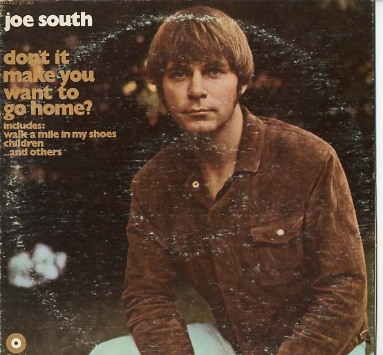 Albumcover Joe South - Dont It Make You Want To Go Home