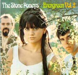 Albumcover Stone Poneys (Linda Ronstadt) - Stone Ponys / Evergreen Vol. 2