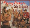 Cover: The Flying Pickets - Only The Lonely (Maxi 45 RPM))