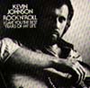 Cover: Johnson, Kevin - Rock´n´Roll I Gave You The Best Years Of My Life