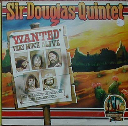 Albumcover Sir Douglas Quintet - Wanted Very Much Alive