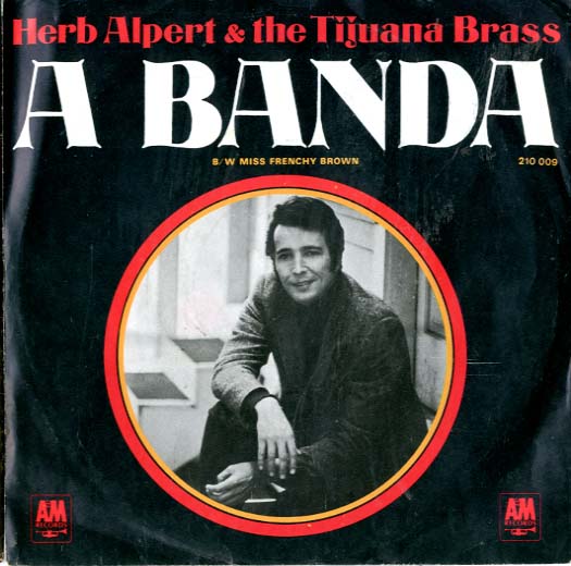 Albumcover Herb Alpert & Tijuana Brass - A Banda / Miss Frenchy Brown