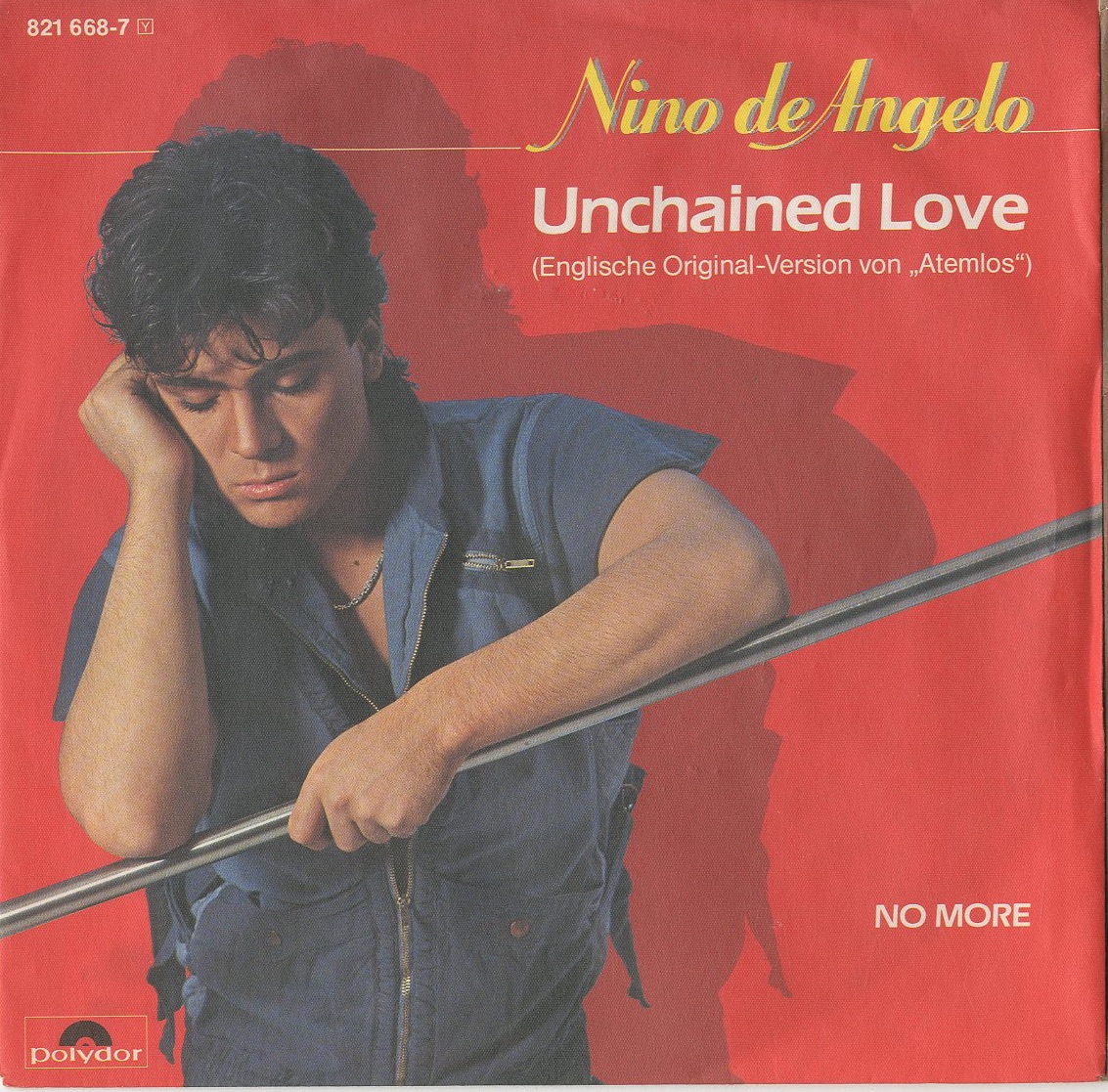 Albumcover Nino De Angelo - Unchained Love (Engl. Originalversion von "Atemlos") / No More