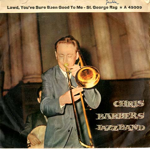 Albumcover Chris Barber - Lawd Youve Sure Been Good To Me / St. George Rag  (NUR COVER !)