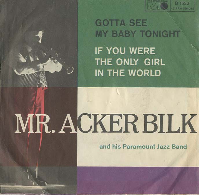 Albumcover Mr. Acker Bilk - Gotta See My baby Tonight / If You Were The Only Girl In the World