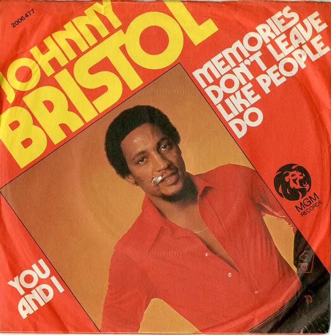 Albumcover Johnny Bristol - Memories Dont Leave Like People Do / You And I